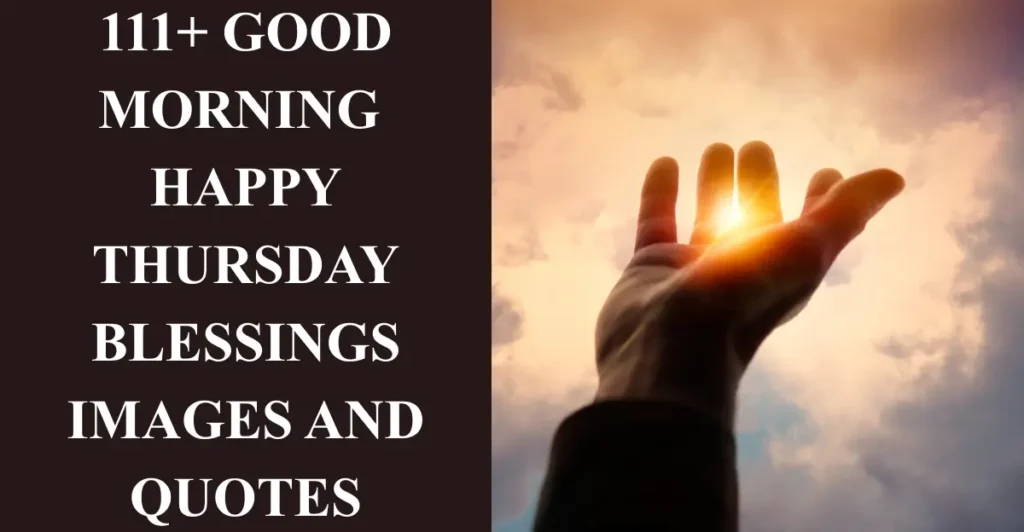 111+ Good Morning Happy Thursday Blessings Images and Quotes