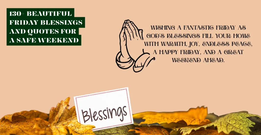130+ Beautiful Friday Blessings and Quotes for a Safe Weekend