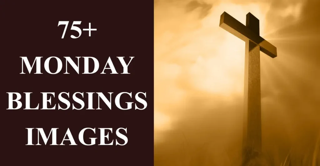 75+ Monday Blessings images