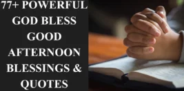 77+ Powerful God Bless Good Afternoon Blessings & Quotes