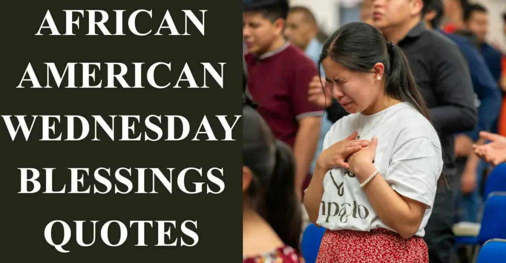 African American Wednesday Blessings Quotes