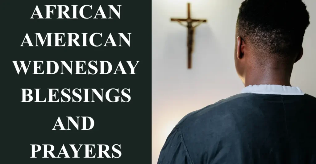 African American Wednesday Blessings and Prayers