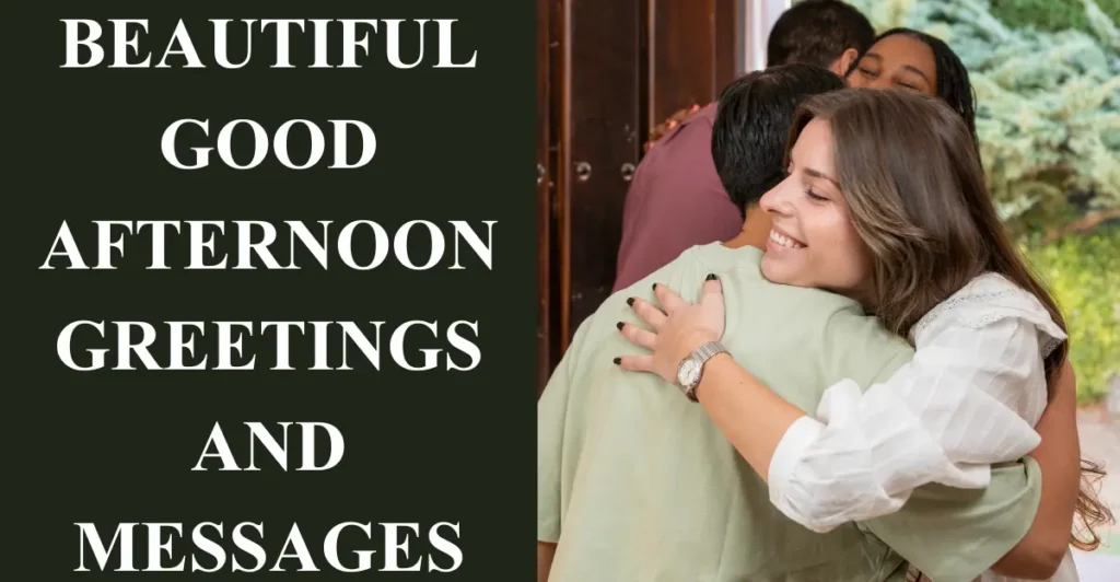 Beautiful Good afternoon Greetings and Messages
