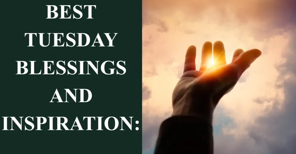 Best Tuesday Blessings and Inspiration:
