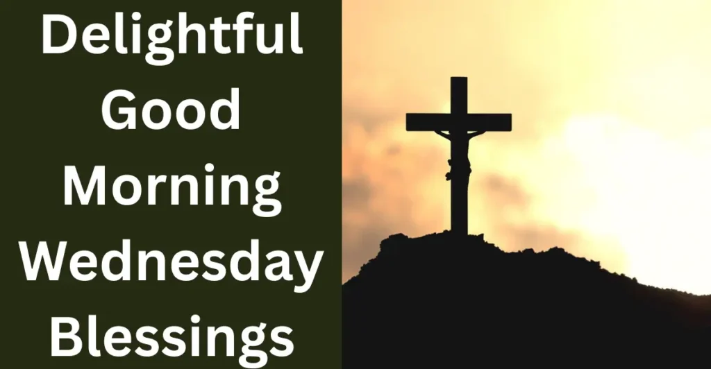 Delightful Good Morning Wednesday Blessings
