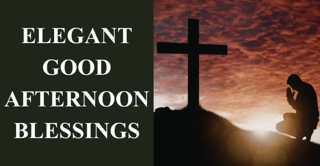 Elegant Good Afternoon Blessings