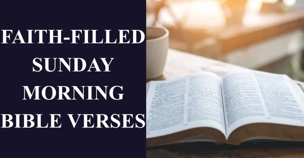 Faith-Filled Sunday Morning Bible Verses