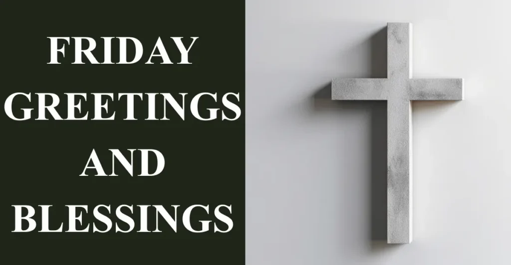 Friday Greetings and Blessings