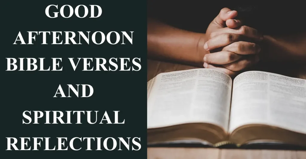 Good Afternoon Bible Verses and Spiritual Reflections