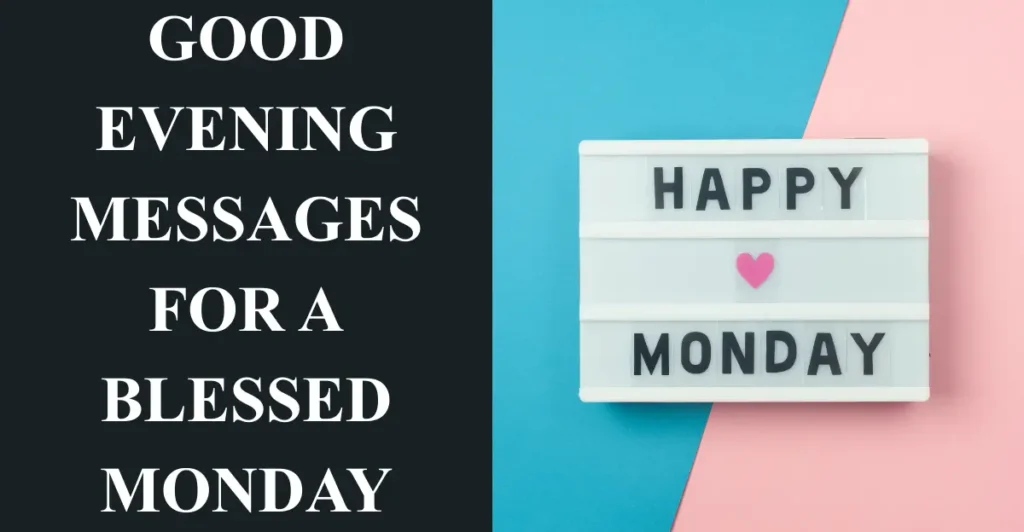 Good Evening Messages for a Blessed Monday
