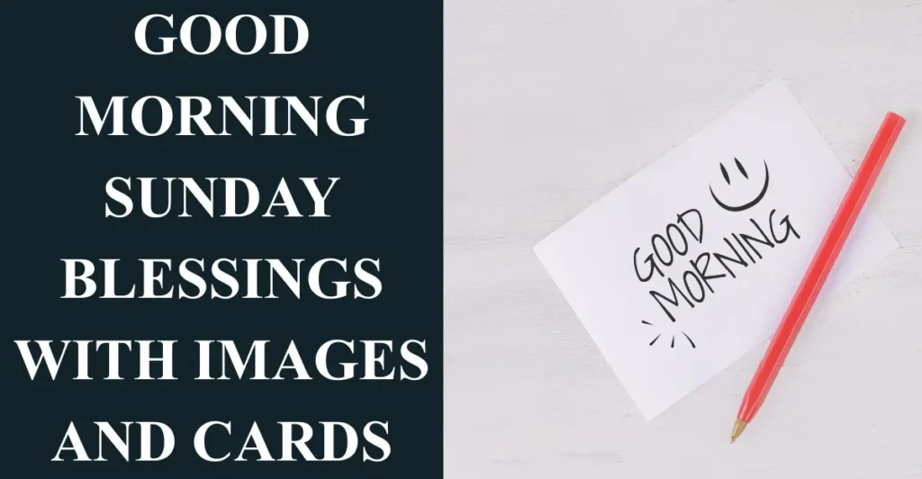 Good Morning Sunday Blessings with Images and Cards