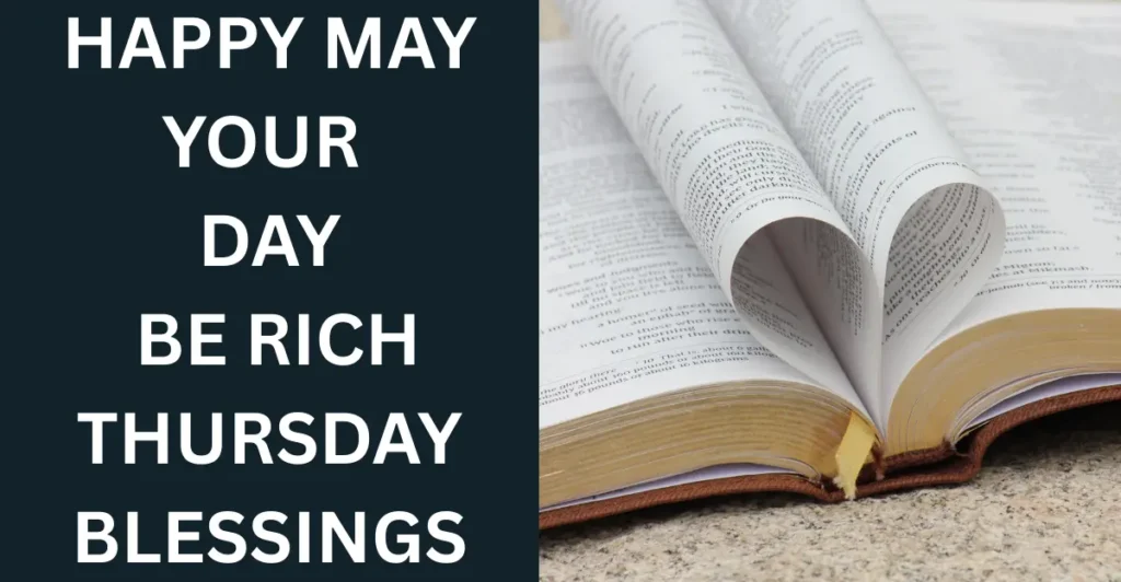 Happy May Your Day Be Rich Thursday Blessings