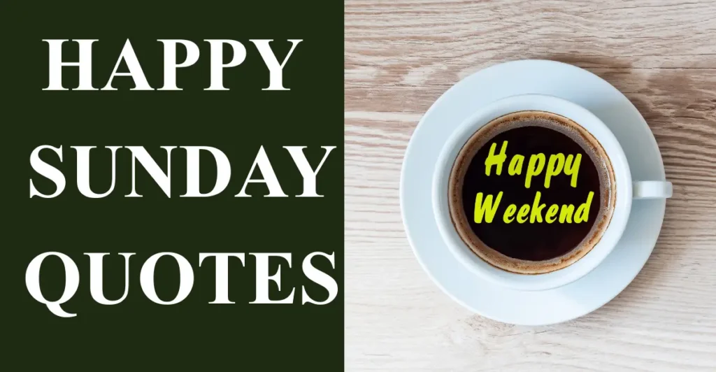 Happy Sunday Quotes
