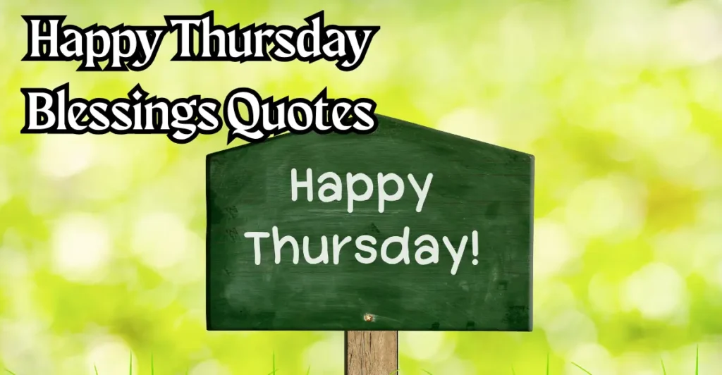 Happy Thursday Blessings Quotes