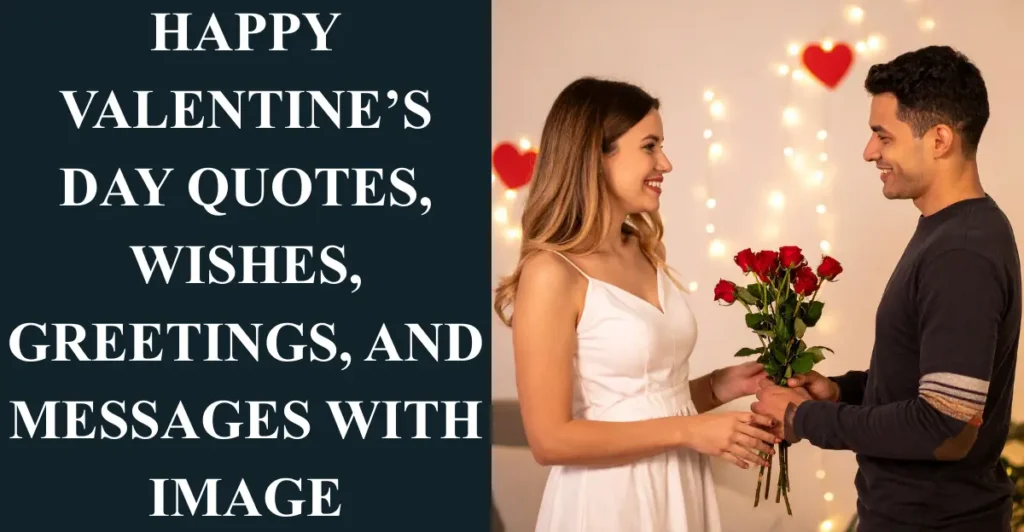 Happy Valentine’s Day Quotes, Wishes, Greetings, and Messages with Image