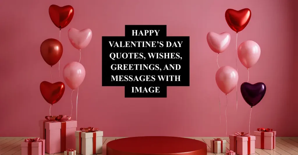 Happy Valentine’s Day Quotes, Wishes, Greetings, and Messages with Image
