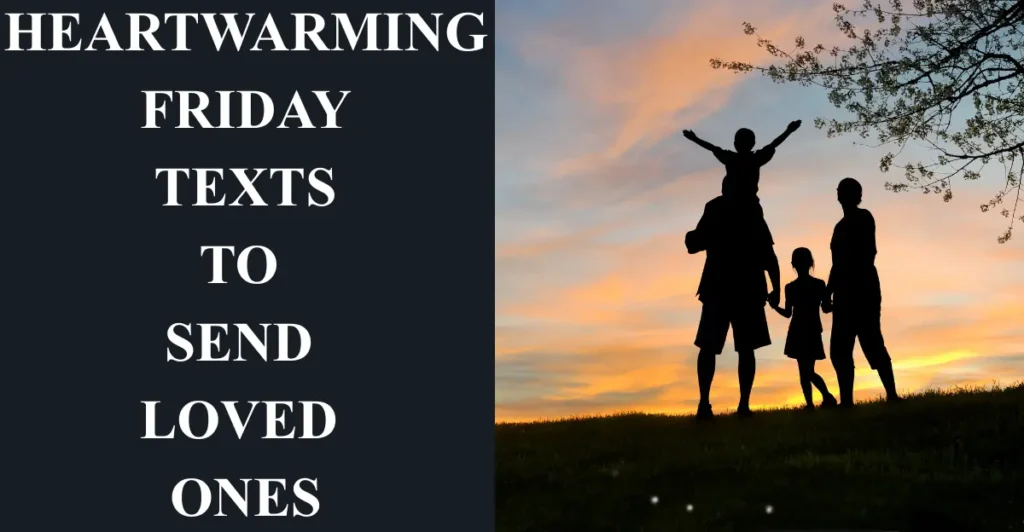 Heartwarming Friday Texts to Send Loved Ones