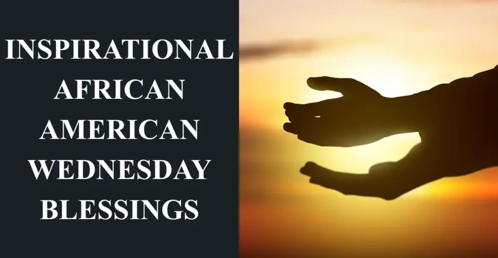 Inspirational African American Wednesday Blessings