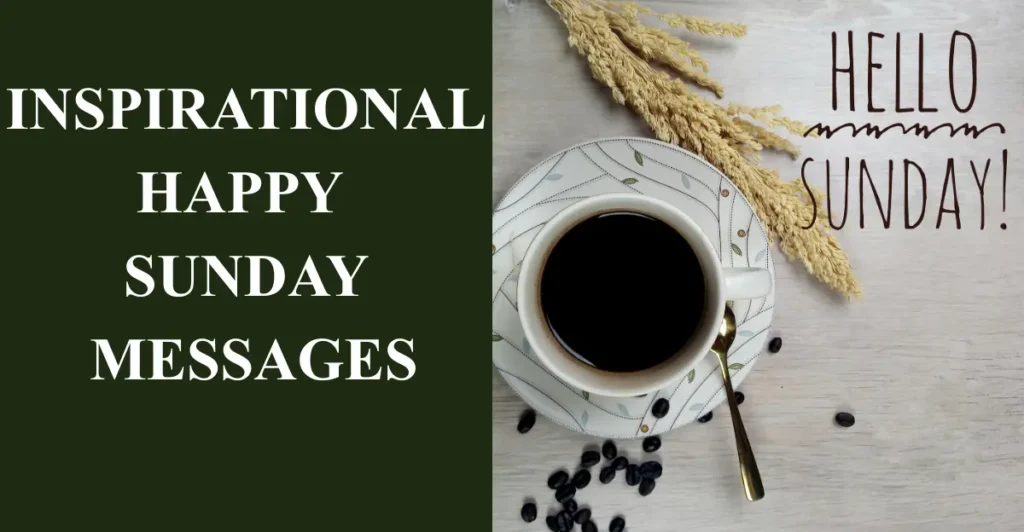 Inspirational Happy Sunday Messages