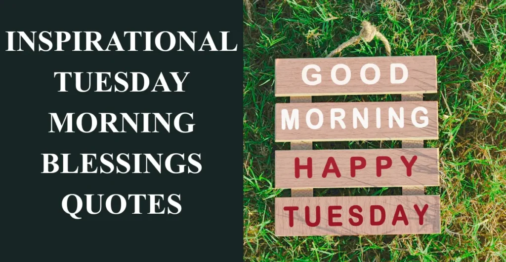 Inspirational Tuesday Morning Blessings Quotes