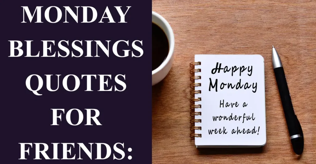 Monday Blessings quotes for Friends: