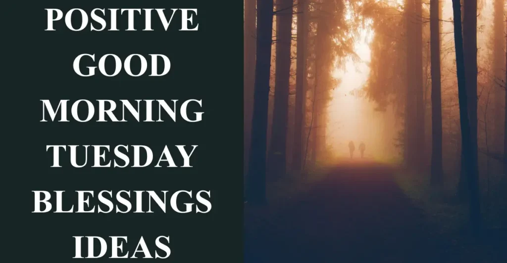 Positive Good Morning Tuesday Blessings Ideas