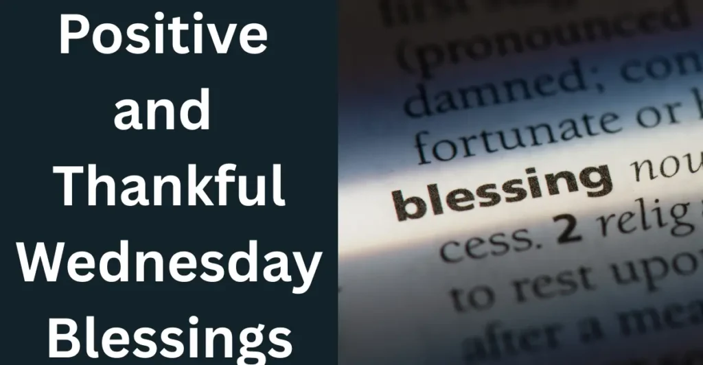 Positive and Thankful Wednesday Blessings