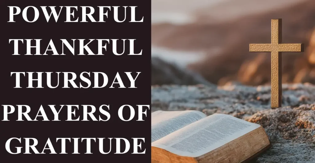 Powerful Thankful Thursday Prayers of Gratitude