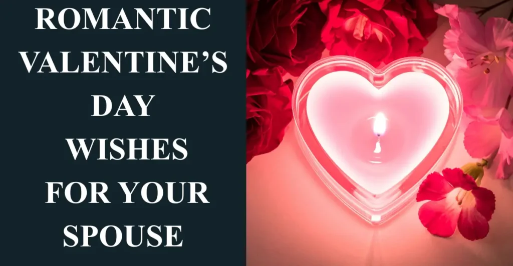 Romantic Valentine’s Day Wishes for Your Spouse