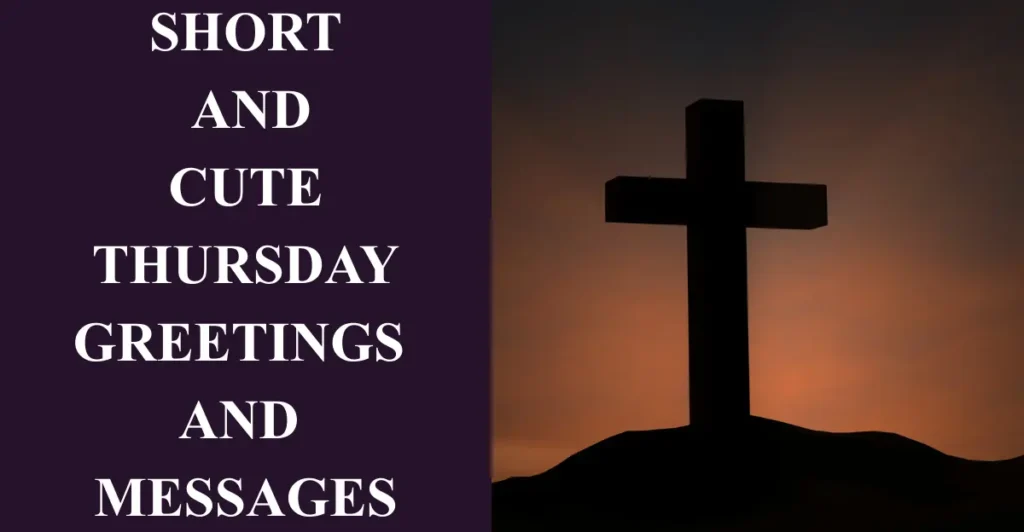 Short and Cute Thursday Greetings and Messages