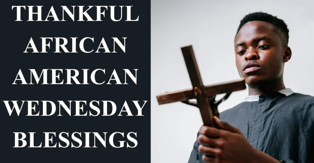 Thankful African American Wednesday Blessings