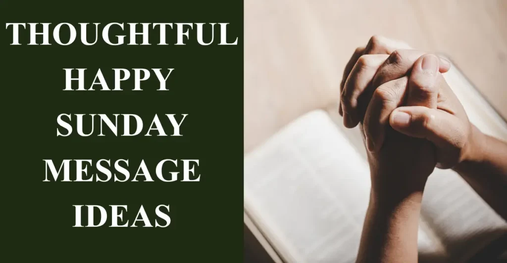 Thoughtful Happy Sunday Message Ideas