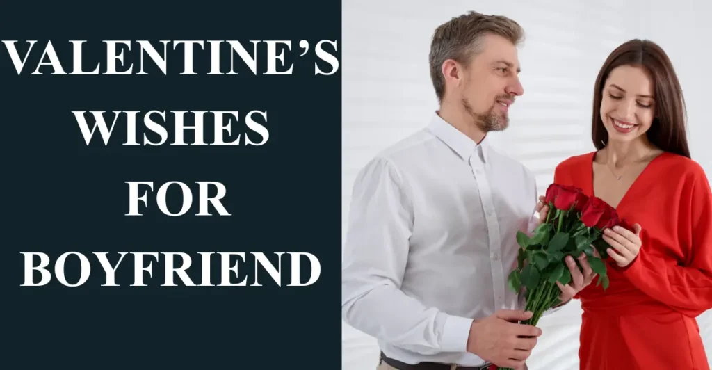 Valentine’s Wishes for Boyfriend