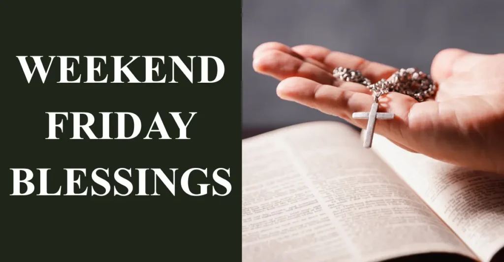 Weekend Friday Blessings