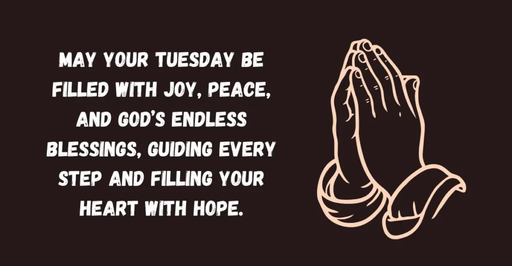 120+ Tuesday Blessings, Quotes and Prayers with Images