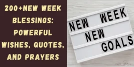 200+New Week Blessings: Powerful Wishes, Quotes, and Prayers