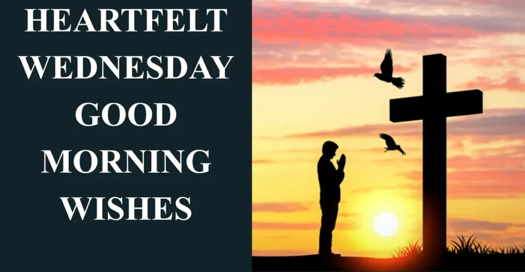 Heartfelt Wednesday Good Morning Wishes