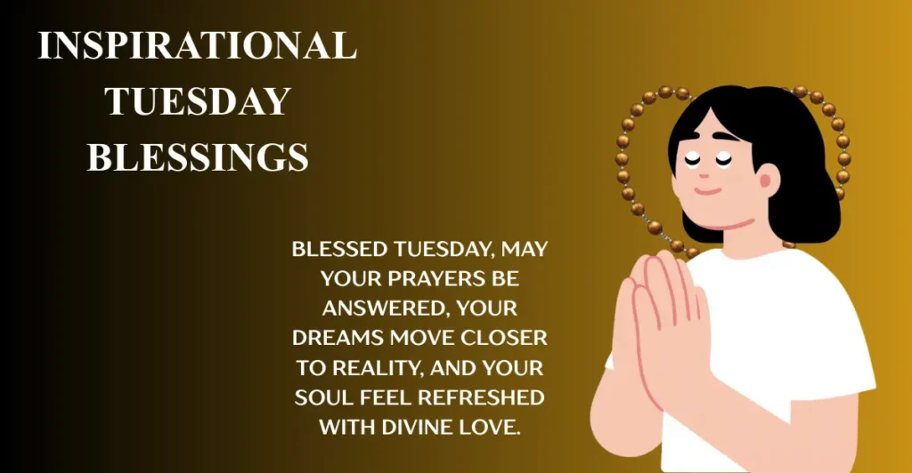 Inspirational Tuesday Blessings
