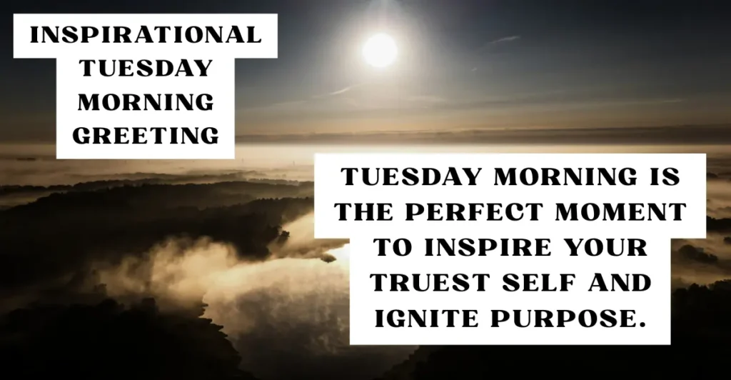 Inspirational Tuesday Morning Greeting