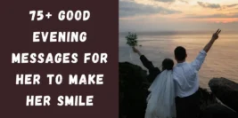 75+ Good Evening Messages for Her to Make Her Smile
