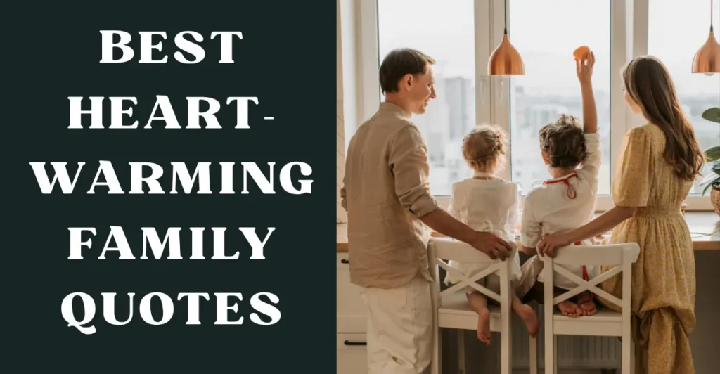 Best Heart-warming Family Quotes