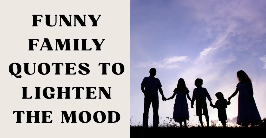 Funny Family Quotes To Lighten the Mood