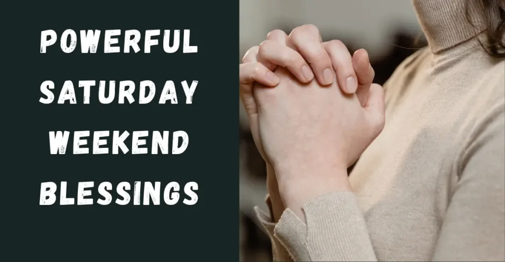 Powerful Saturday Weekend Blessings