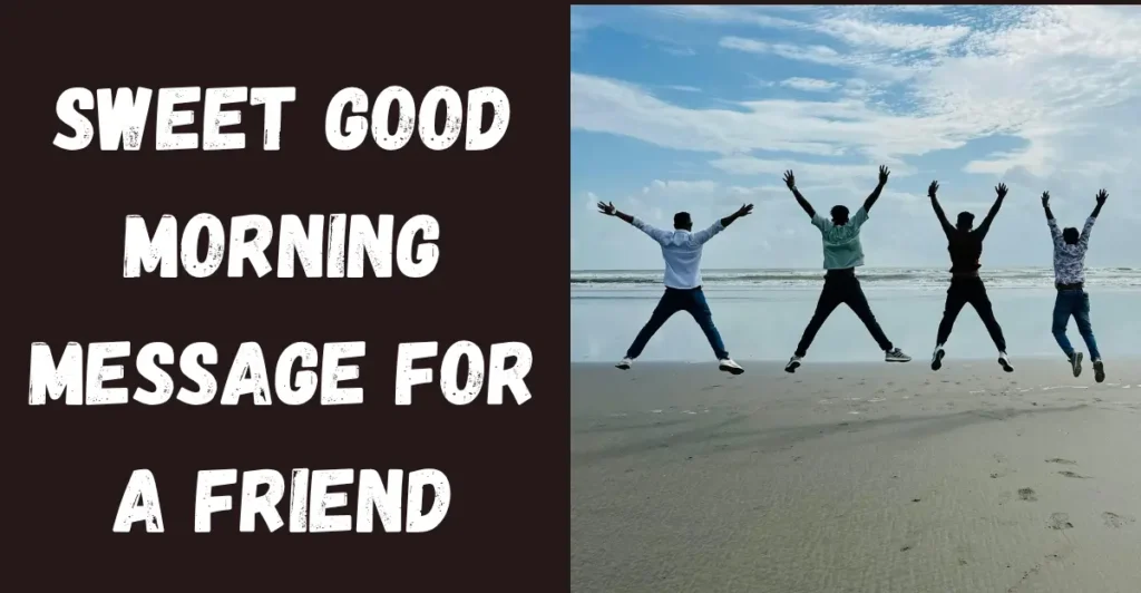 Sweet Good Morning Message for a Friend
