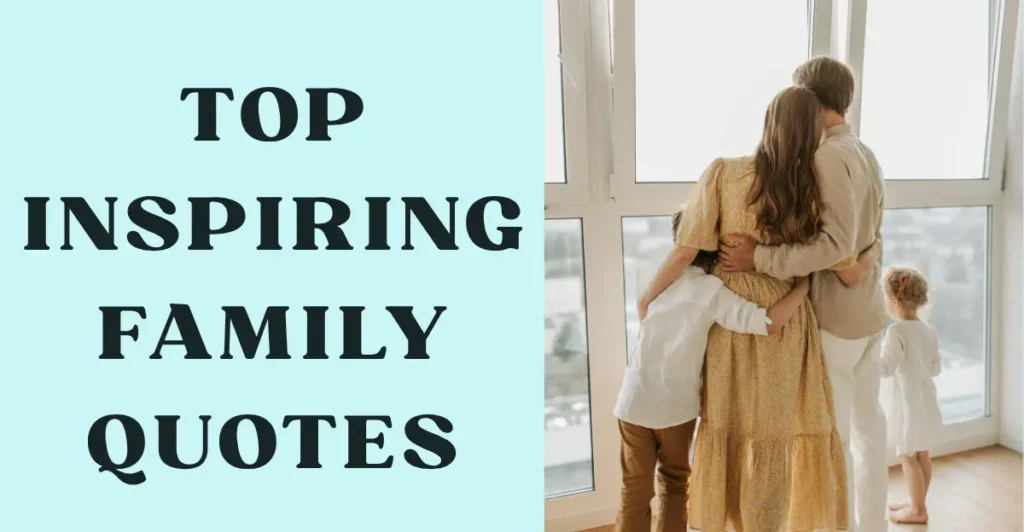 Top Inspiring Family Quotes